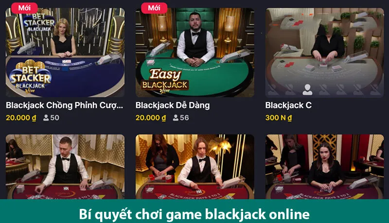 Cách chơi và bí quyết thắng trong Blackjack trực tuyến 